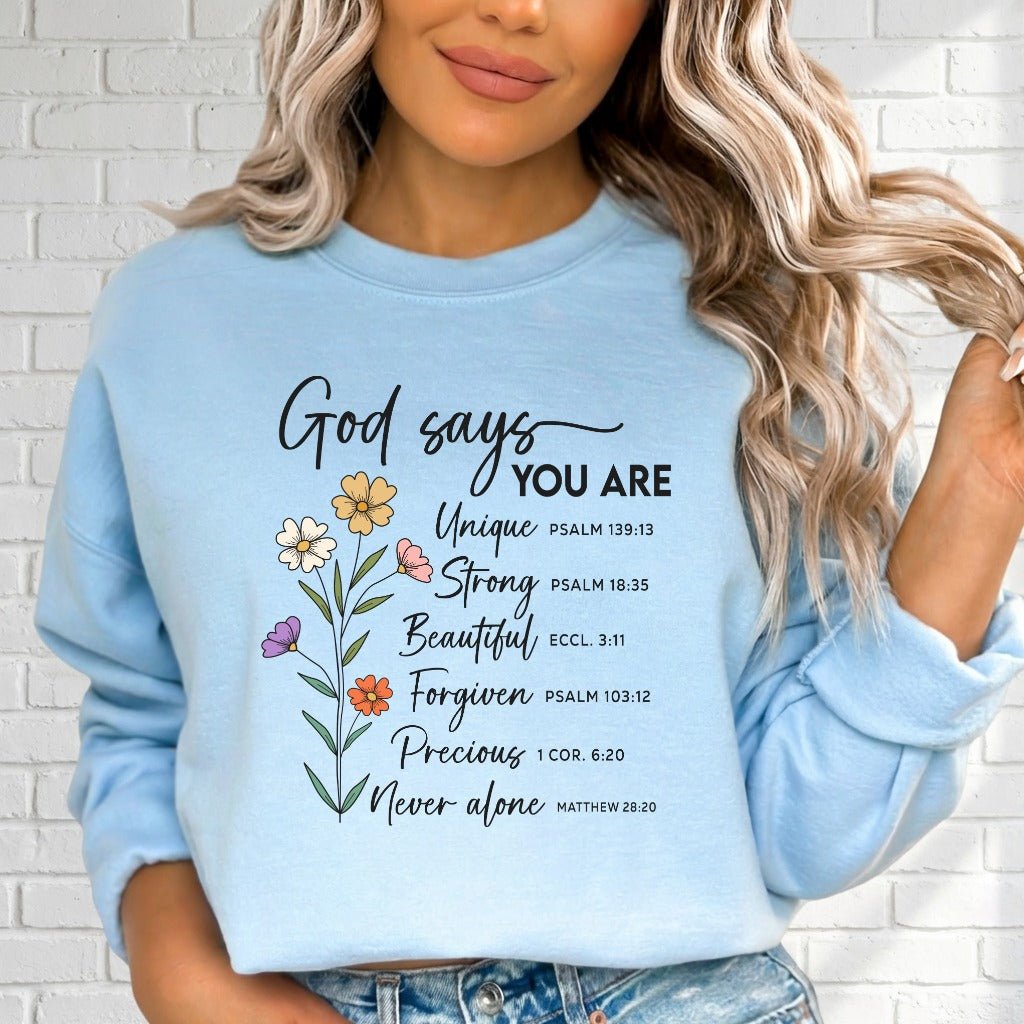 God Says You Are | Affirmation & Scripture Sweatshirt - Luckets.com