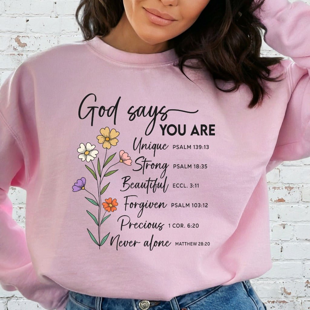 God Says You Are | Affirmation & Scripture Sweatshirt - Luckets.com