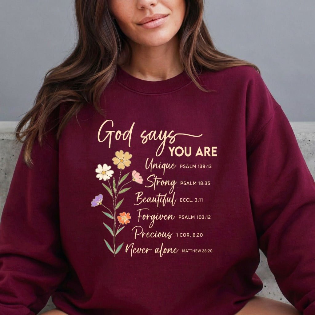 God Says You Are | Affirmation & Scripture Sweatshirt - Luckets.com