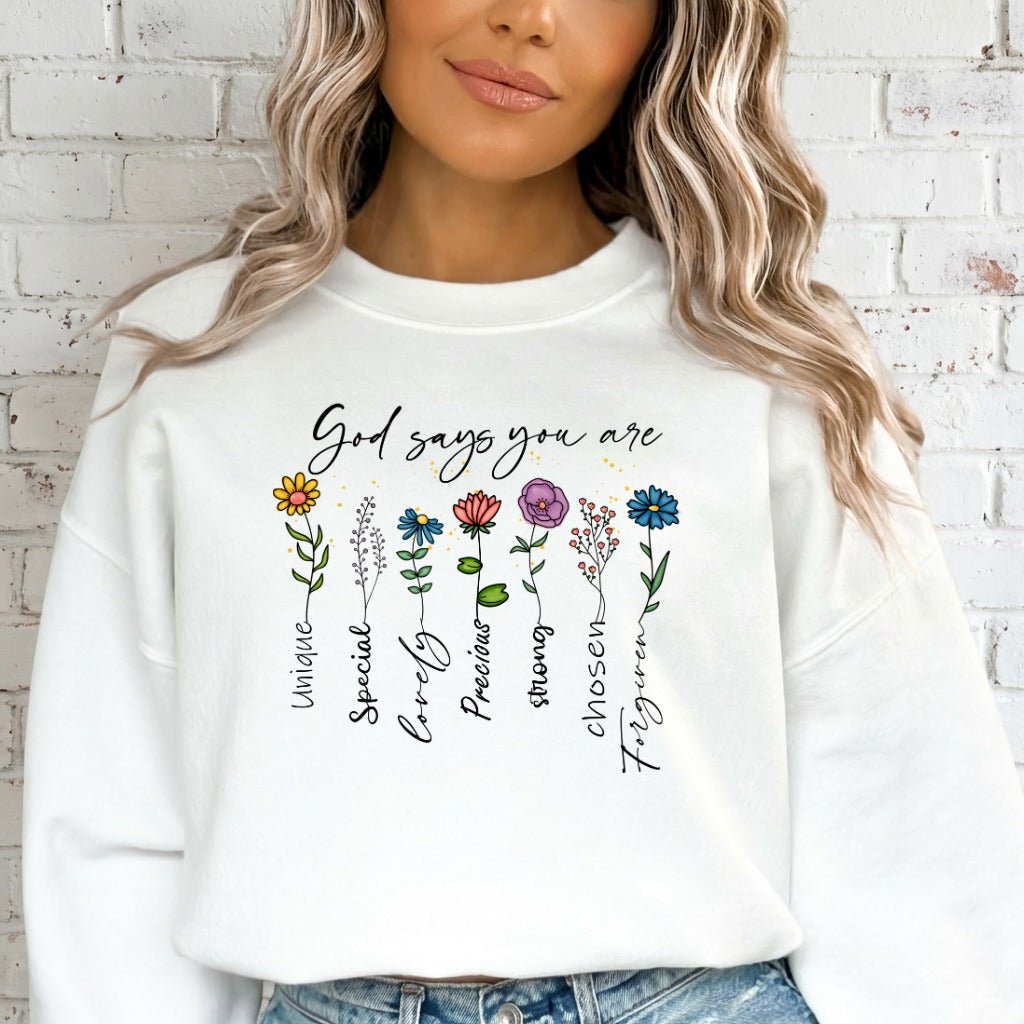 God Says You Are | Identity in Christ Sweatshirt - Luckets.com