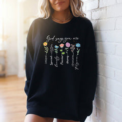 God Says You Are | Identity in Christ Sweatshirt - Luckets.com