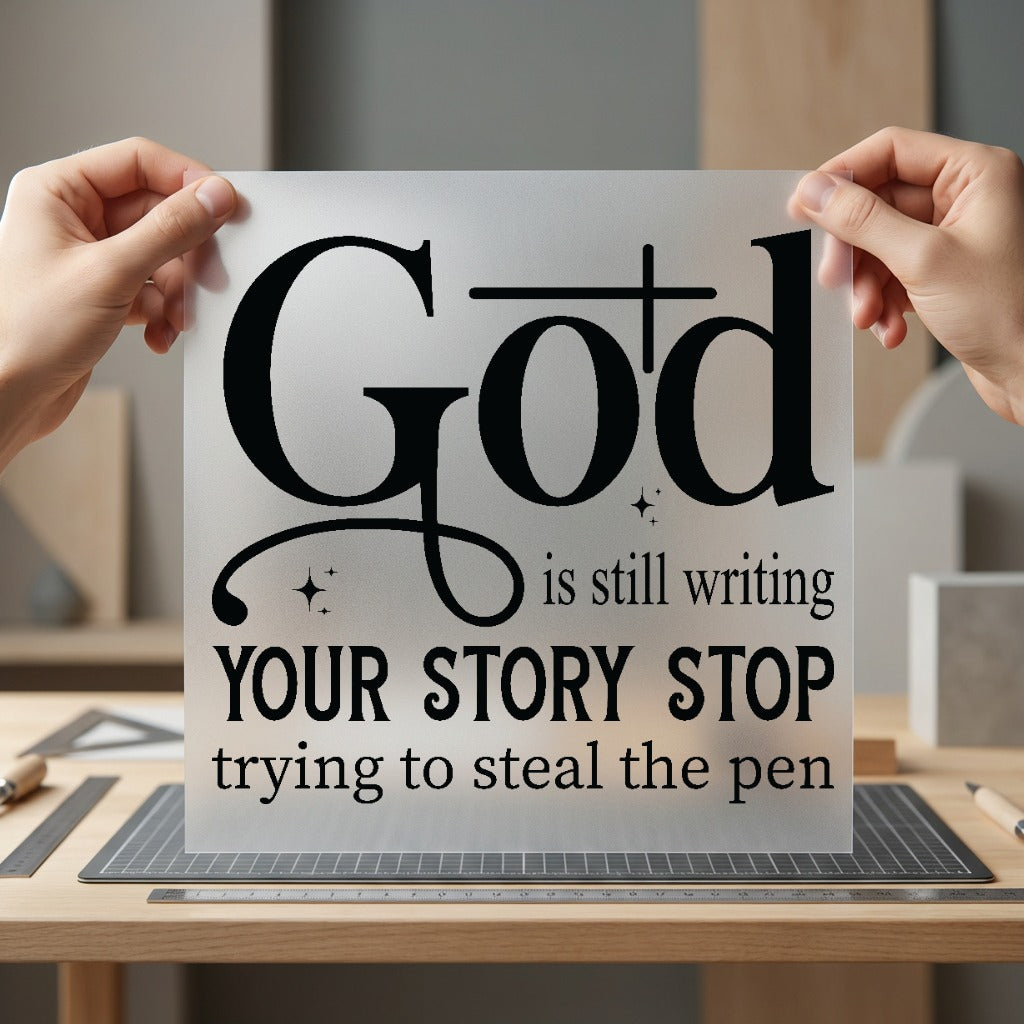 God Still Writing Quote Christian Faith Ready to Press DTF Transfer for Dtf