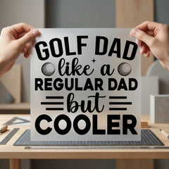 Golf Dad Like Regular Dad Funny Ready to Press DTF Transfer for Dtf