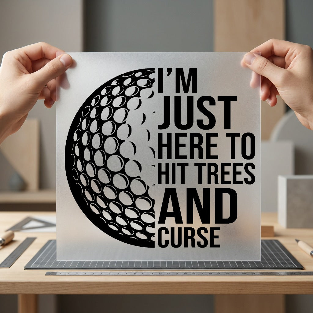 Golfing Humor Hit Trees Dad Funny Ready to Press DTF Transfer for Dtf