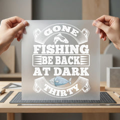 Gone Fishing Back Dark Dad Funny Ready to Press DTF Transfer for Dtf