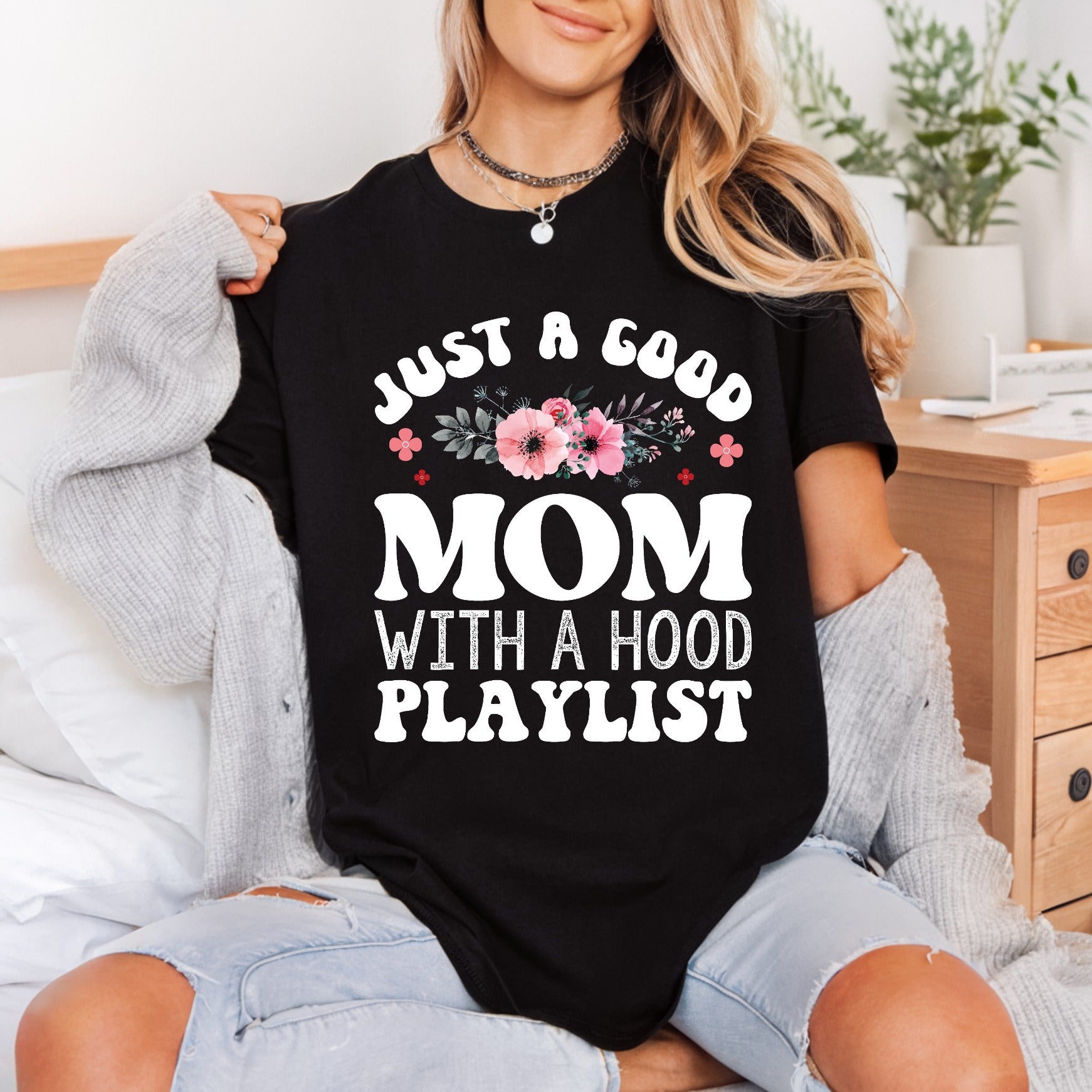 Good Mom Hood Playlist Mom Funny Ready to Press DTF Transfer for Dtf