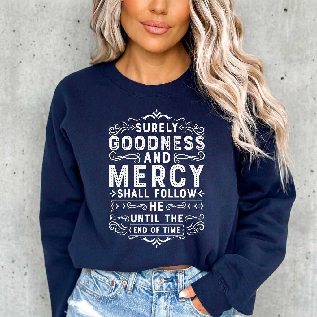 Goodness & Mercy | Psalms Scripture Sweatshirt - Luckets.com