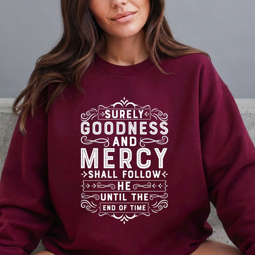 Goodness & Mercy | Psalms Scripture Sweatshirt - Luckets.com