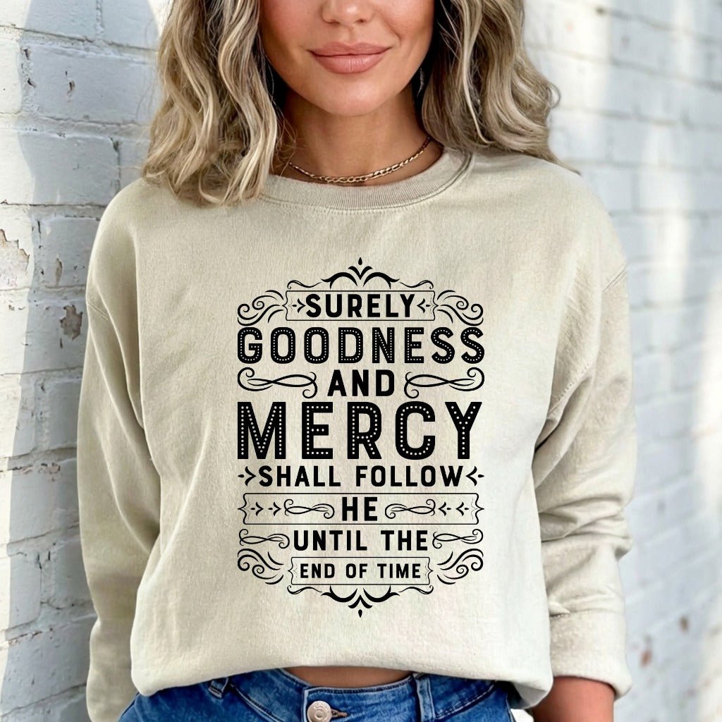 Goodness & Mercy | Psalms Scripture Sweatshirt - Luckets.com