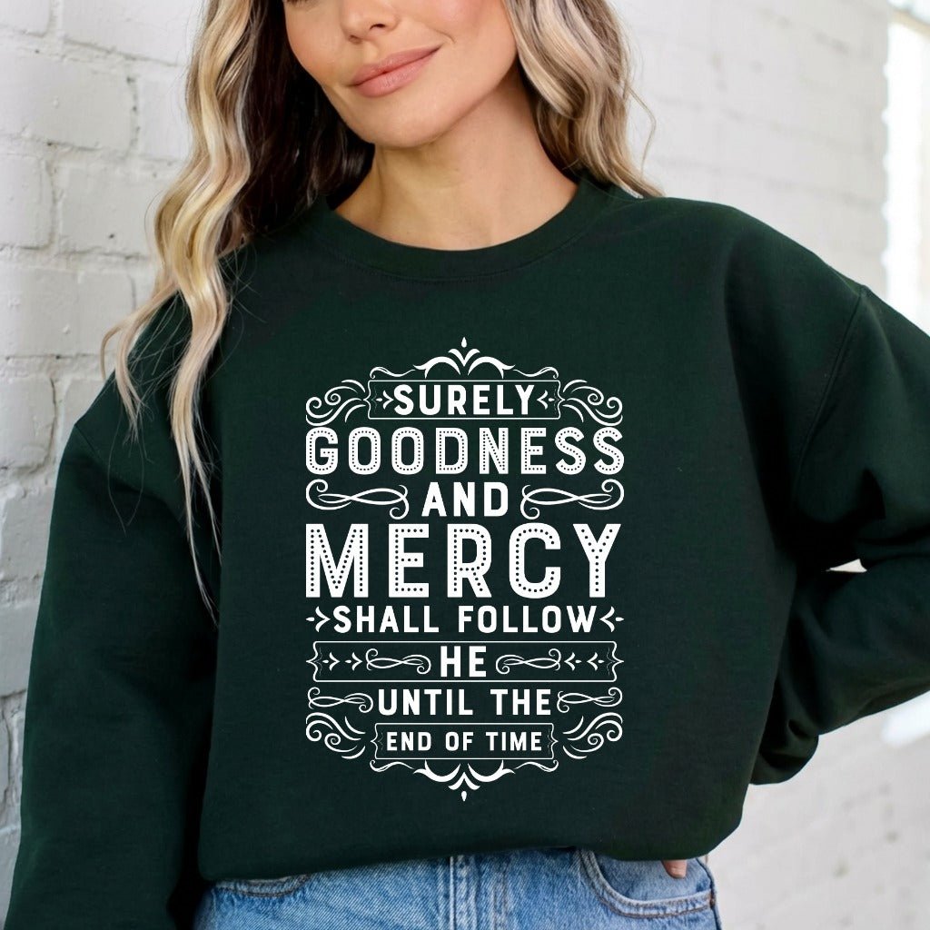 Goodness & Mercy | Psalms Scripture Sweatshirt - Luckets.com