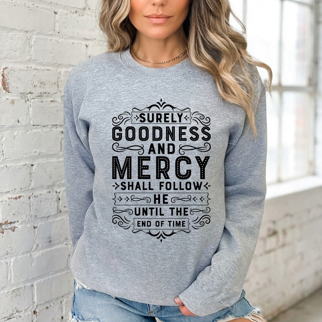 Goodness & Mercy | Psalms Scripture Sweatshirt - Luckets.com