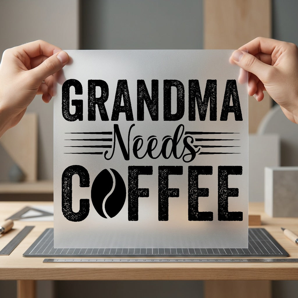 Grandma Needs Coffee Lover Mom Grandma Ready to Press DTF Transfer for Dtf
