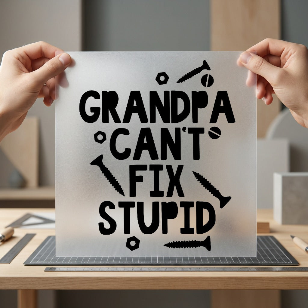 Grandpa Can Fix Stupid Grandpa Funny Ready to Press DTF Transfer for Dtf