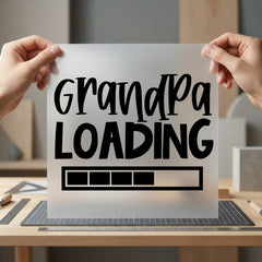 Grandpa Loading Announcement Pregnancy Grandpa Ready to Press DTF Transfer for Dtf