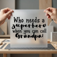 Grandpa Superhero Quote Family Grandpa Ready to Press DTF Transfer for Dtf