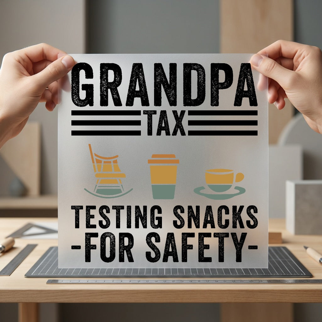 Grandpa Tax Humorous Diy Dad Grandpa Ready to Press DTF Transfer for Dtf