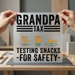 Grandpa Tax Humorous Diy Dad Grandpa Ready to Press DTF Transfer for Dtf