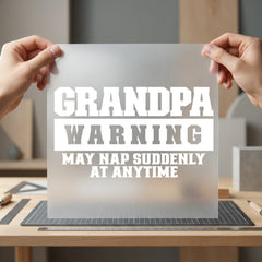 Grandpa Warning Humorous Diy Dad Grandpa Ready to Press DTF Transfer for Dtf
