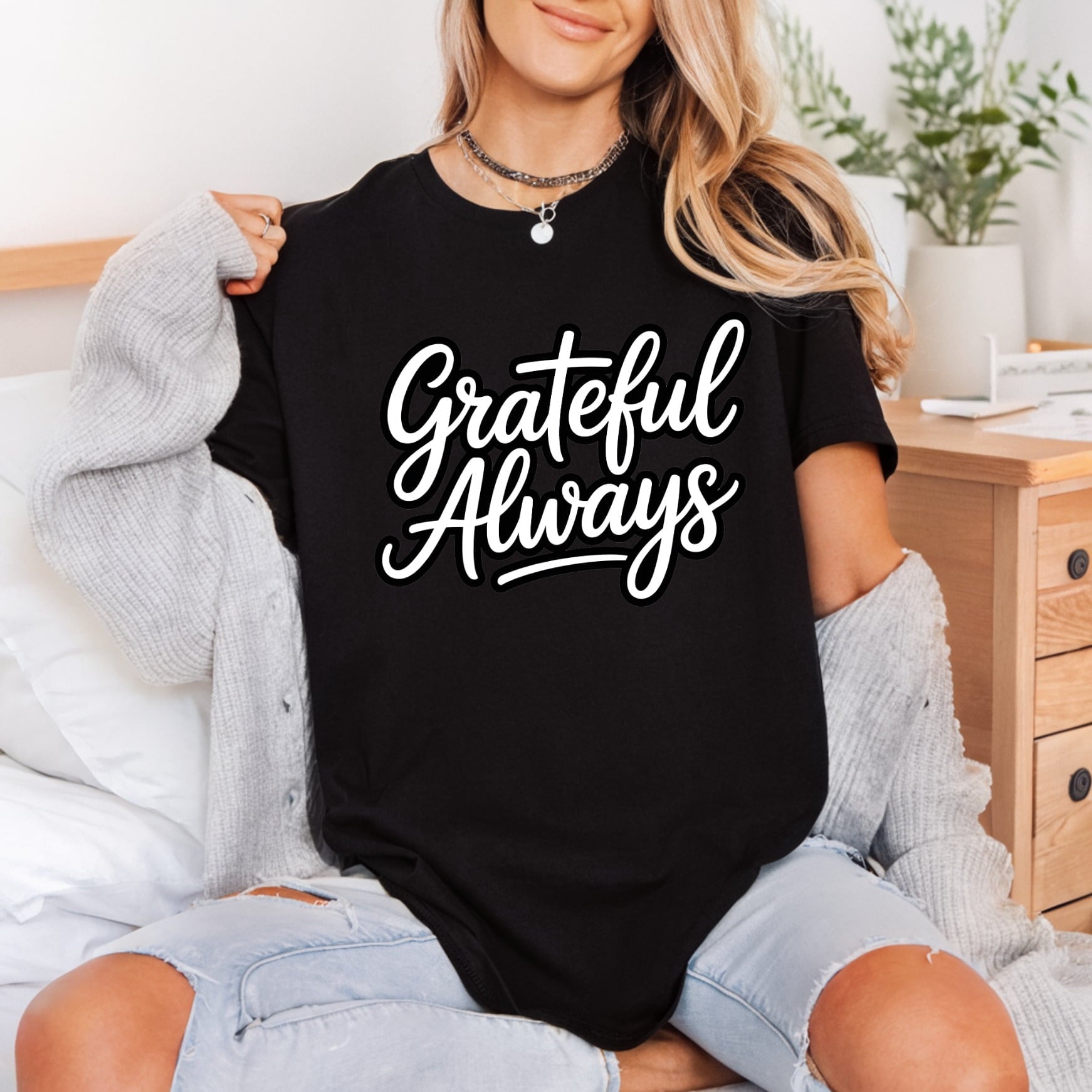 Grateful Always Script Motivational Faith Aesthetic Ready to Press DTF Transfer for Dtf