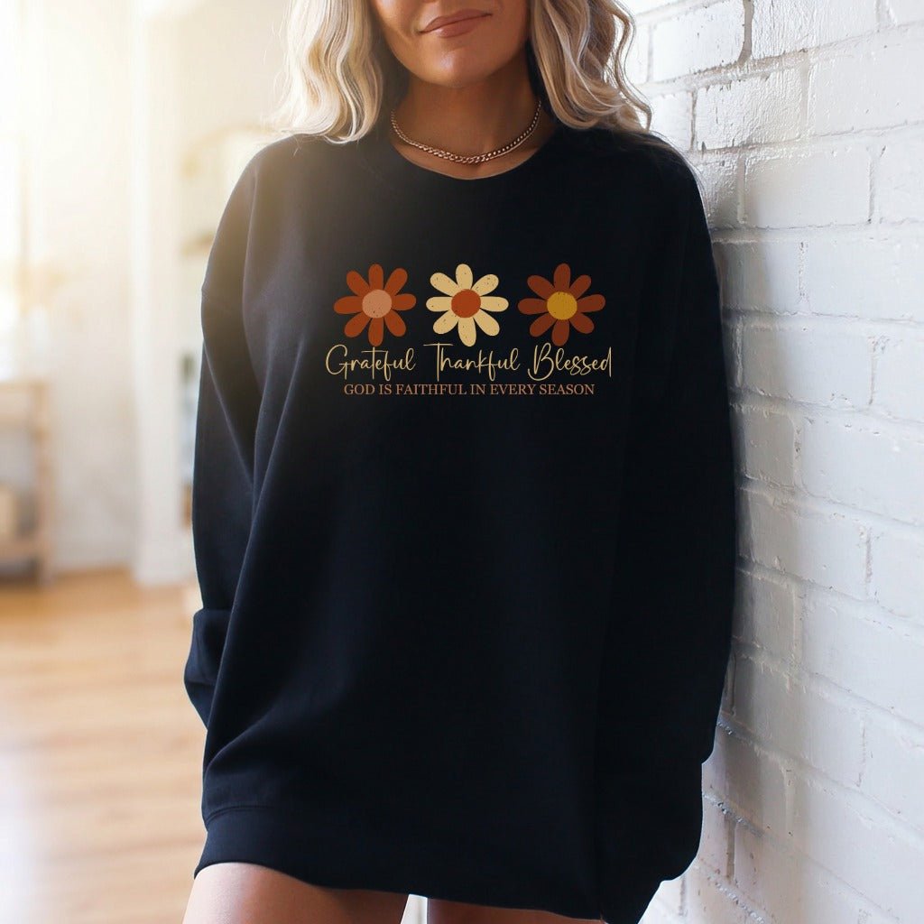 Grateful Thankful Blessed | Faithful Seasons Sweatshirt - Luckets.com