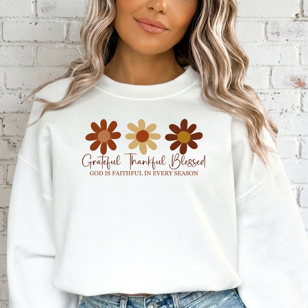 Grateful Thankful Blessed | Faithful Seasons Sweatshirt - Luckets.com