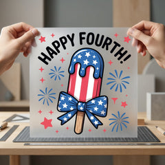 Happy Fourth Popsicle Patriotic 4th Of July Patriotic Ready to Press DTF Transfer for Dtf