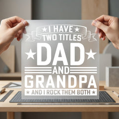 Have Two Titles Dad Dad Grandpa Ready to Press DTF Transfer for Dtf