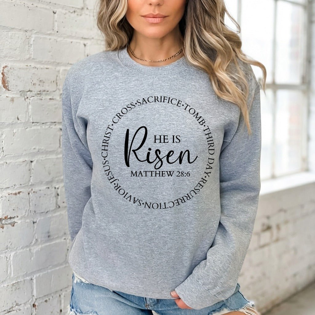 He Is Risen | Resurrection Faith Sweatshirt - Luckets.com