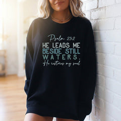 He Restores My Soul | Psalm 23:2 Scripture Sweatshirt - Luckets.com
