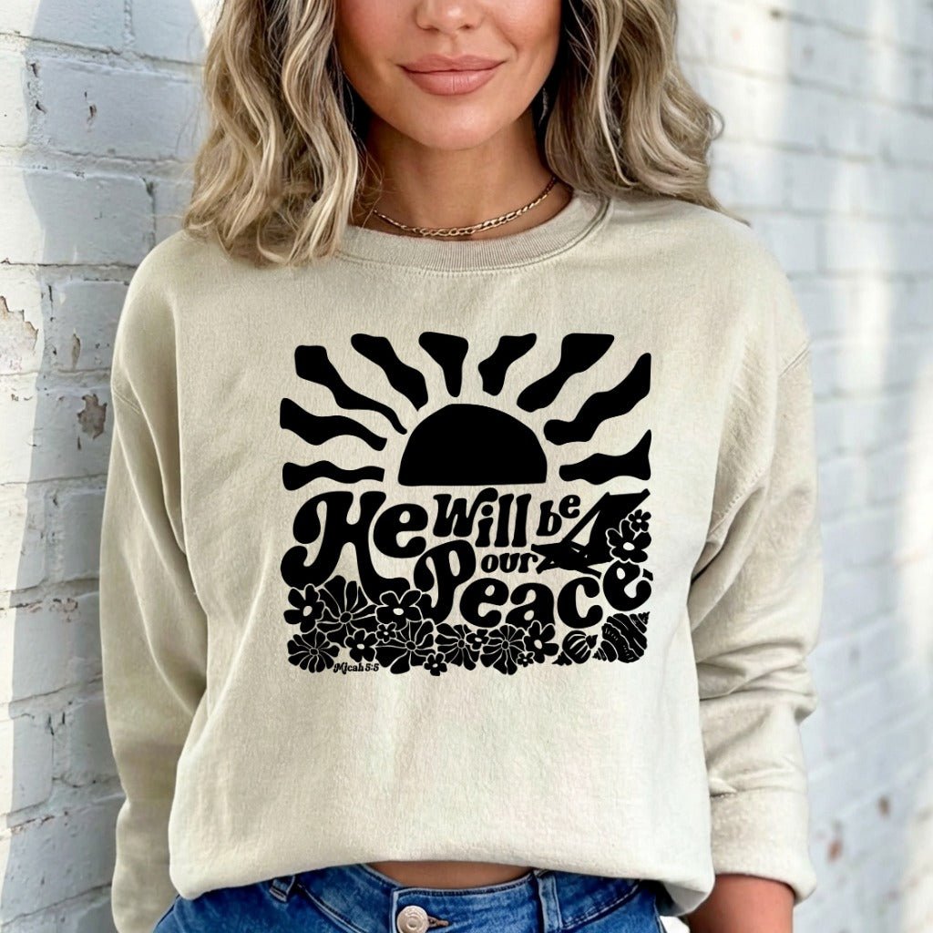 He Will Be Our Peace | Isaiah 9:6 Scripture Sweatshirt - Luckets.com