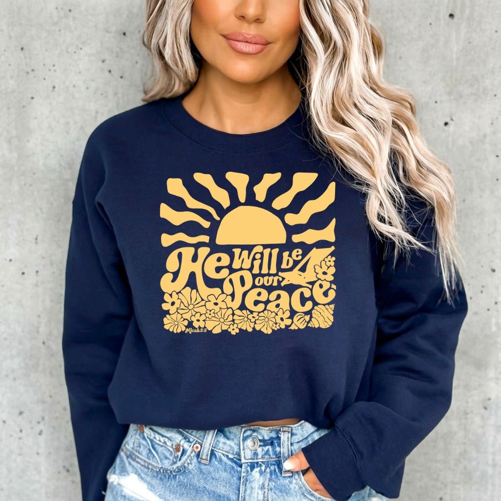 He Will Be Our Peace | Isaiah 9:6 Scripture Sweatshirt - Luckets.com