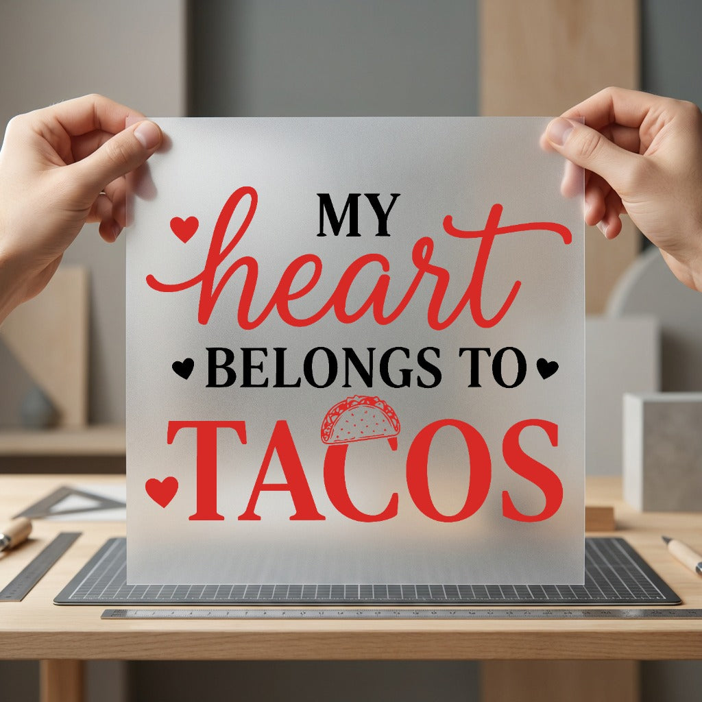 Heart Belongs Tacos Foodie Valentine Funny Ready to Press DTF Transfer for Dtf