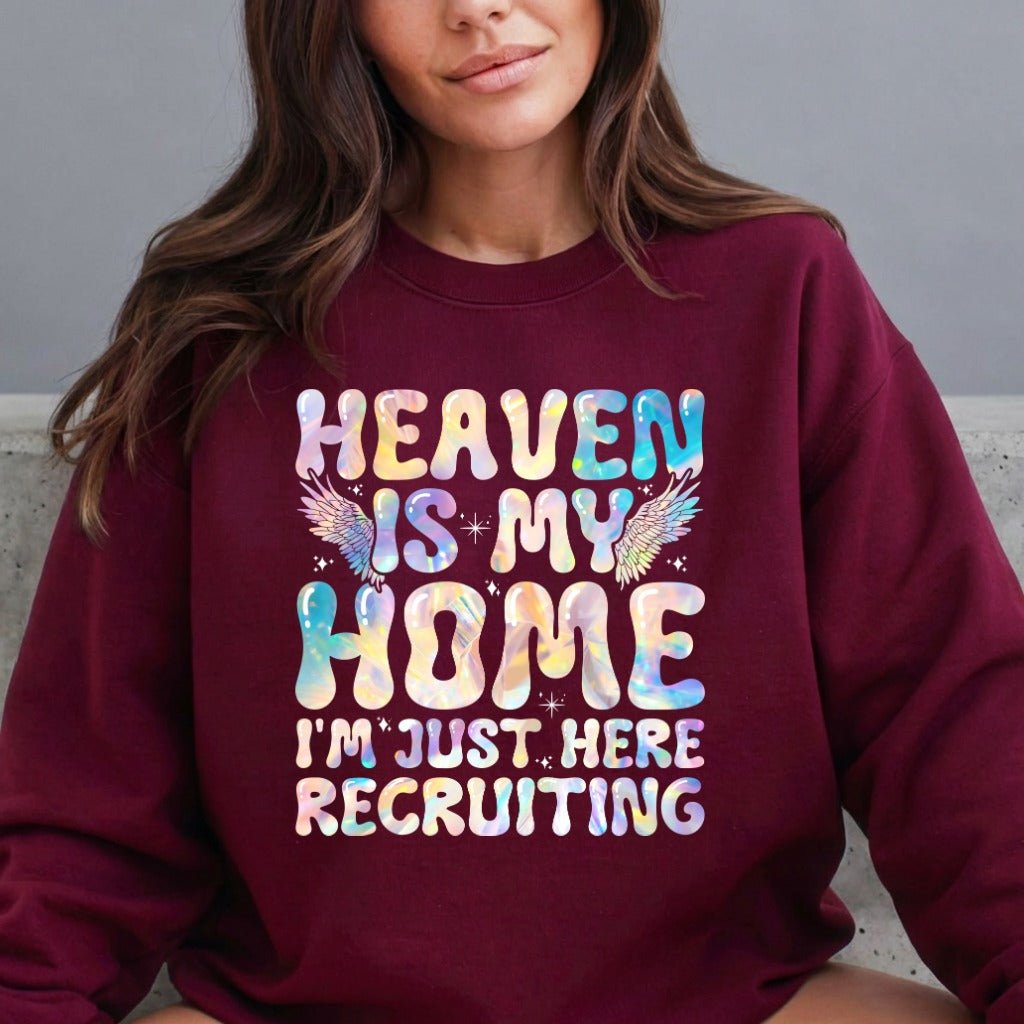 Heaven Is My Home | Evangelism & Faith Sweatshirt - Luckets.com
