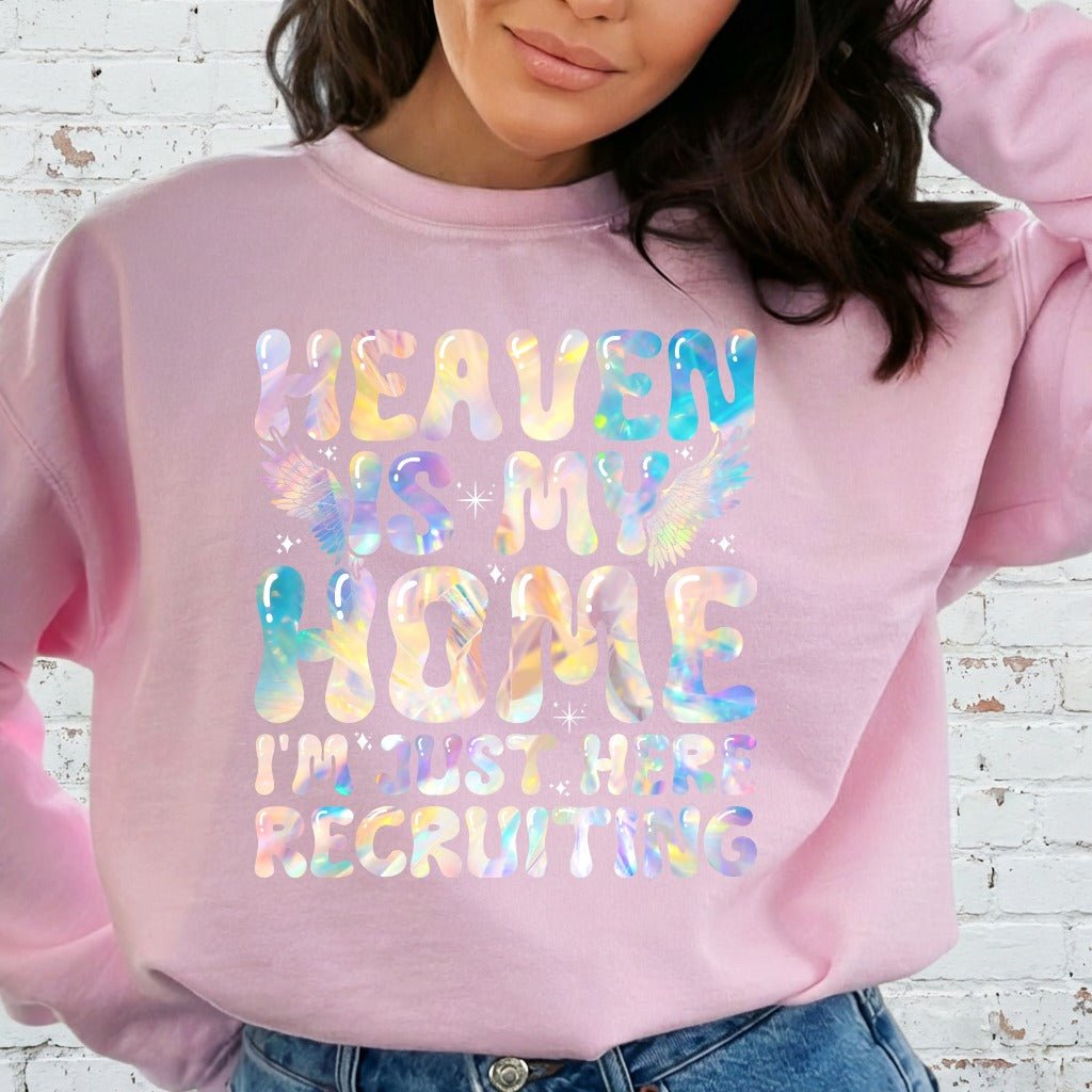 Heaven Is My Home | Evangelism & Faith Sweatshirt - Luckets.com