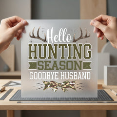 Hello Hunting Season Humorous Usa Funny Ready to Press DTF Transfer for Dtf