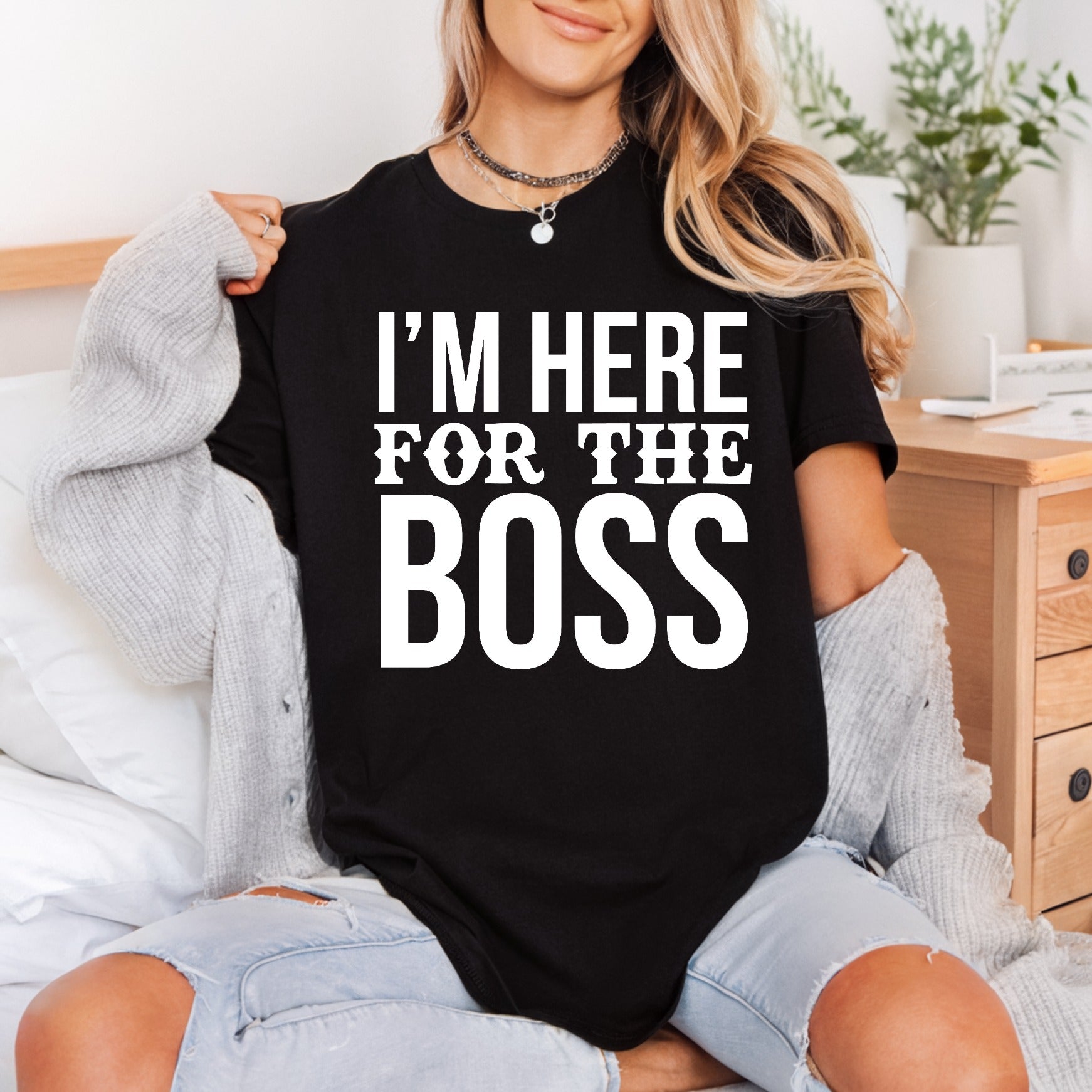 Here Boss Bold Statement Funny Sarcastic Ready to Press DTF Transfer for Dtf