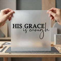 His Grace Enough Faith-inspired Christian Faith Ready to Press DTF Transfer for Dtf