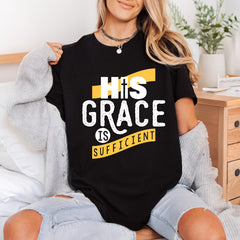 His Grace Sufficient Christian Christian Faith Ready to Press DTF Transfer for Dtf