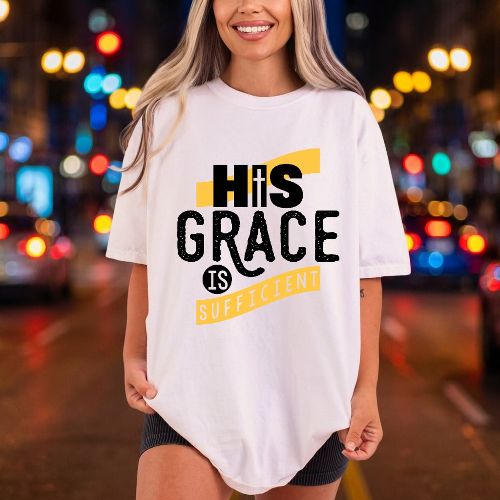 His Grace Sufficient Christian Christian Faith Ready to Press DTF Transfer for Dtf