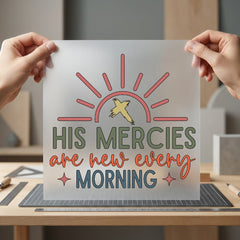 His Mercies Faith-based Diy Christian Faith Ready to Press DTF Transfer for Dtf