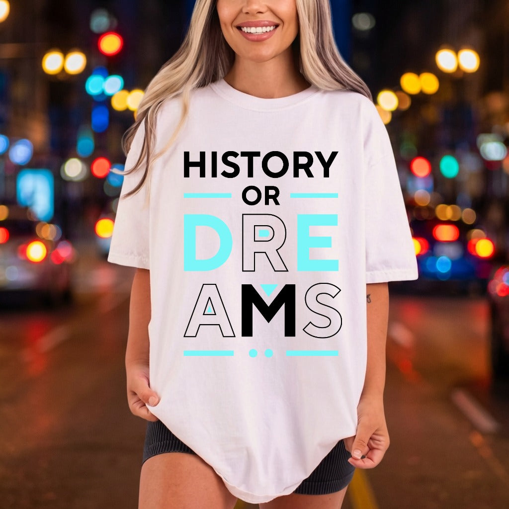 History Dreams Motivational Diy Aesthetic Ready to Press DTF Transfer for Dtf