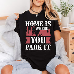 Home Where You Park Camping Ready to Press DTF Transfer for Dtf