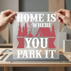Home Where You Park Camping Ready to Press DTF Transfer for Dtf