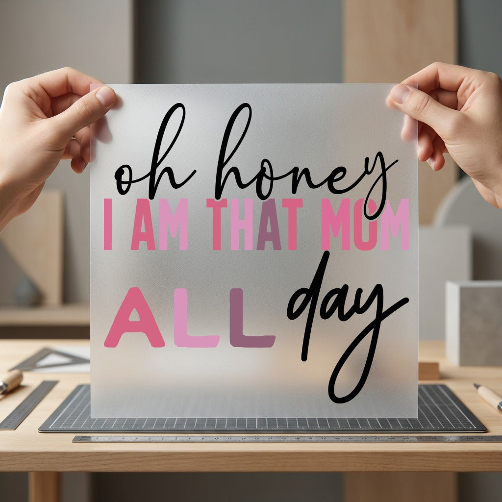 Honey Mom All Day Mom Funny Ready to Press DTF Transfer for Dtf