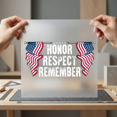 Honor Respect Remember Flags 4th Of July Patriotic Ready to Press DTF Transfer for Dtf