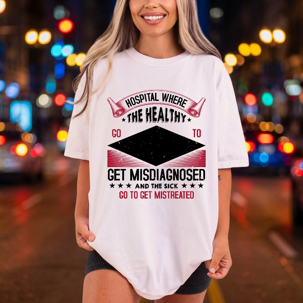 Hospital Humor Statement Sarcastic Nurse Funny Ready to Press DTF Transfer for Dtf