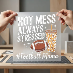 Hot Mess Always Stressed Mom Funny Ready to Press DTF Transfer for Dtf