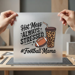 Hot Mess Always Stressed Mom Funny Ready to Press DTF Transfer for Dtf