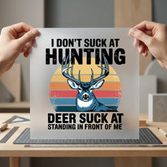 Hunting Deer Funny Quote Dad Funny Ready to Press DTF Transfer for Dtf