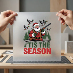Hunting Santa Tis Season Christmas Dad Ready to Press DTF Transfer for Dtf